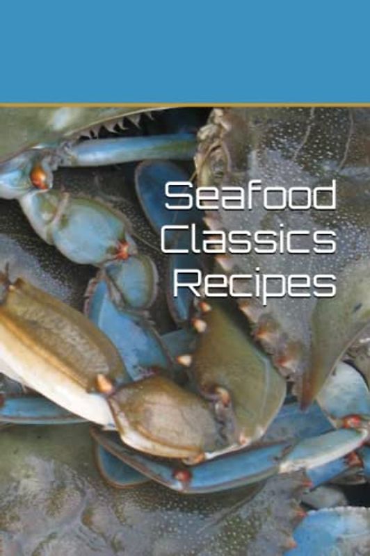 Seafood Classics Recipes