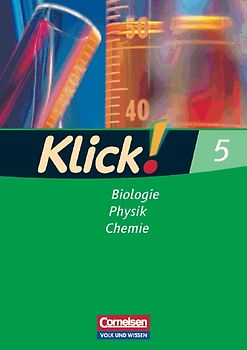 Klick! - Biologie, Chemie, Physik - Östliche Bundesländer und Berlin. Förderschule / 5. Schuljahr - Östliche Bundesländer
