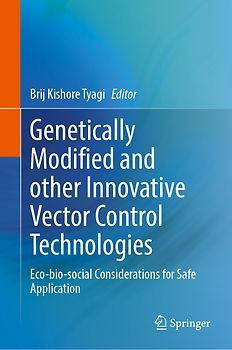 Genetically Modified and other Innovative Vector Control Technologies