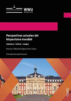 Perspectivas actuales del hispanismo mundial. Literatura - Cultura - Lengua