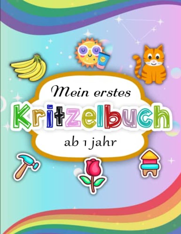 Mein erstes malbuch zum Kritzeln ab 1 jahr - Kunstunterricht: Mein erstes Malbuch zum kreativ Kritzeln und Ausmalen! Dickes Ausmalbuch | Ausmalen Zum Entspannen