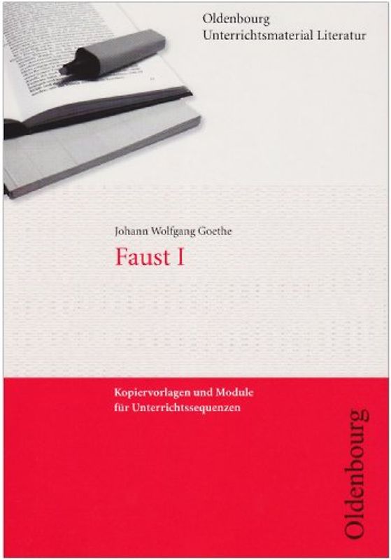 Johann Wolfgang Goethe, Faust I (Unterrichtsmaterial Literatur)