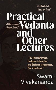 Practical Vedanta and other lectures