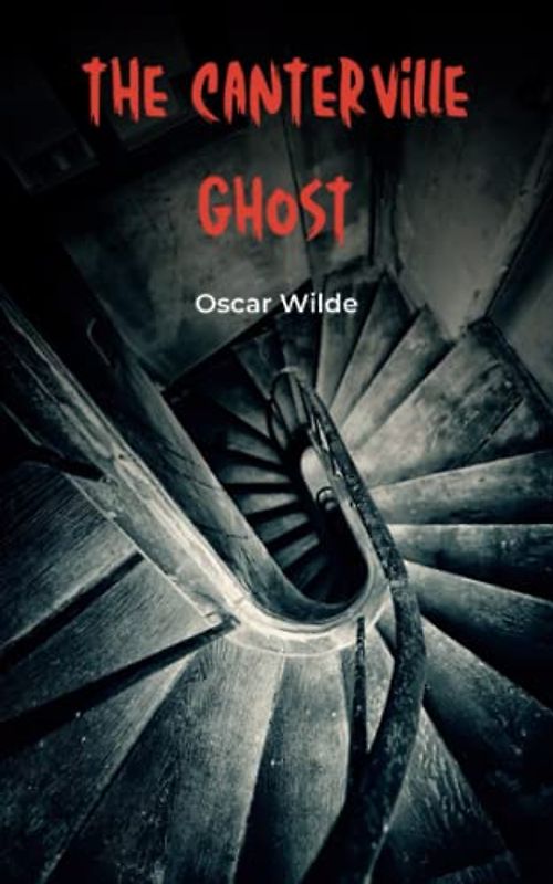 The Canterville Ghost: Humorous Short Story Classic (Annotated)