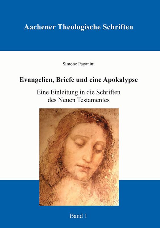 Evangelien, Briefe und eine Apokalypse