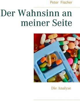 Der Wahnsinn an meiner Seite