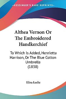 Althea Vernon Or The Embroidered Handkerchief