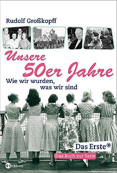 Unsere 50er Jahre