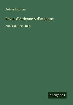 Revue d'Ardenne & d'Argonne