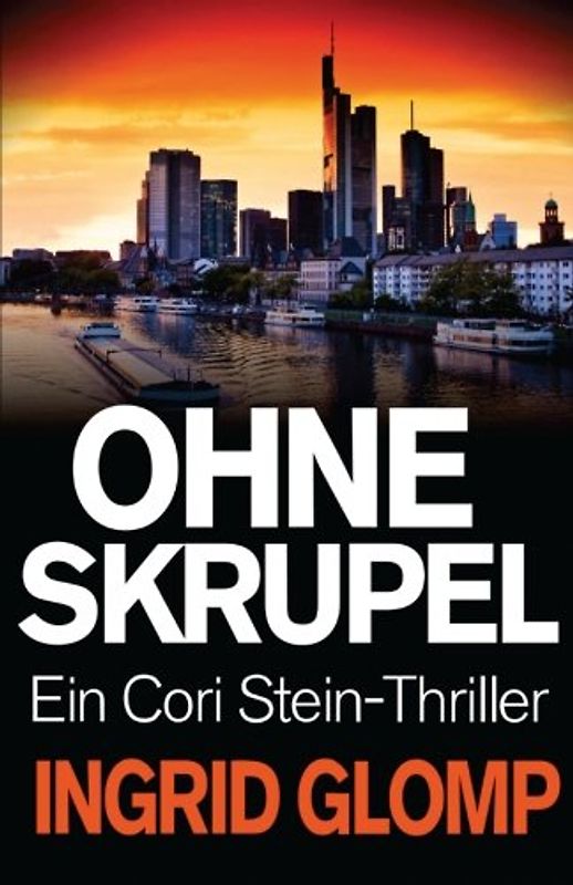 Ohne Skrupel: Ein Cori-Stein-Thriller - Glomp, Ingrid