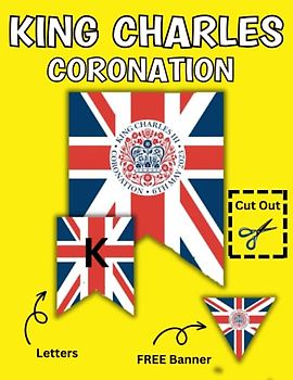 King Charles Coronation: Cut Out And Make Your Own Royal Bunting Banner Decoration For The King's Coronation