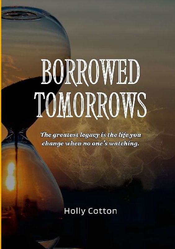 Borrowed Tomorrows