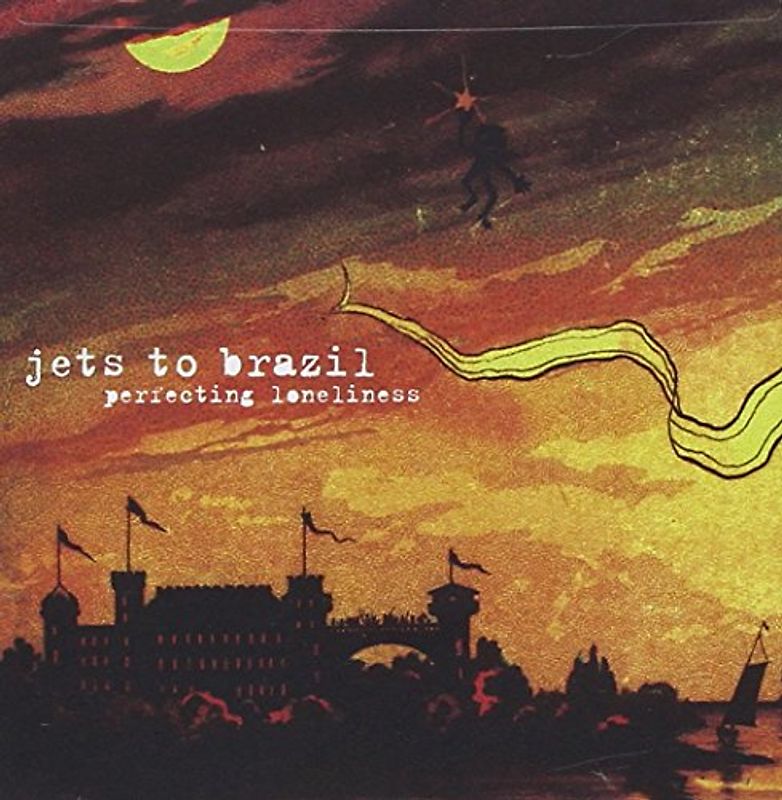 Jets to Brazil - Perfecting Loneliness