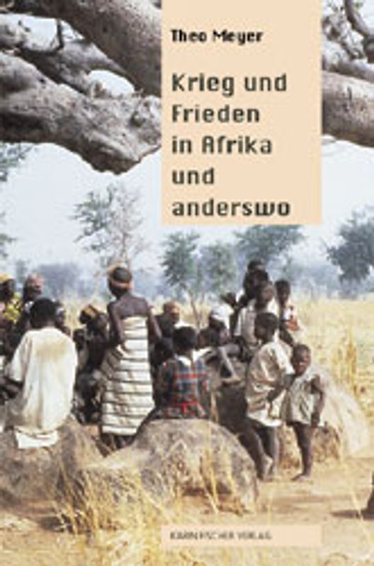 Krieg und Frieden in Afrika und anderswo
