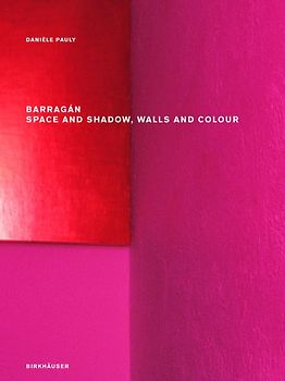 Barragán – Space and Shadow, Walls and Colour
