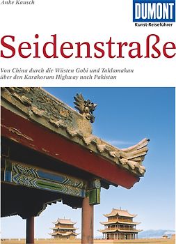 DuMont Kunst-Reiseführer Seidenstraße