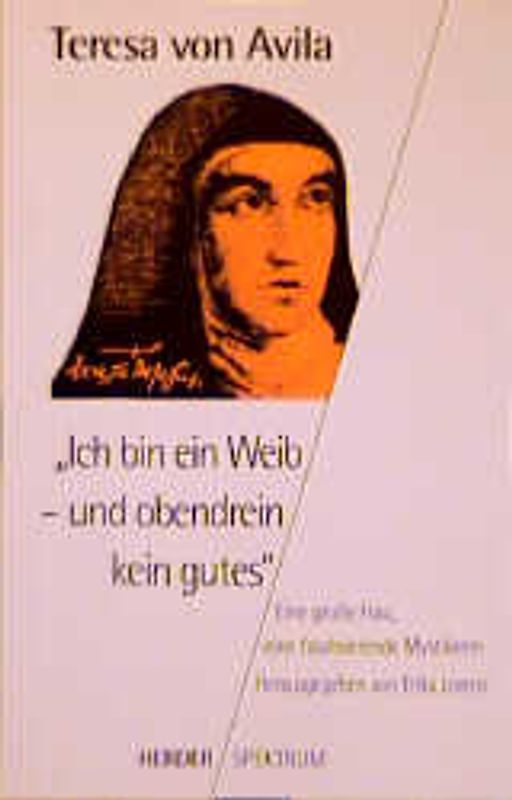 "Ich bin ein Weib - und obendrein kein gutes"