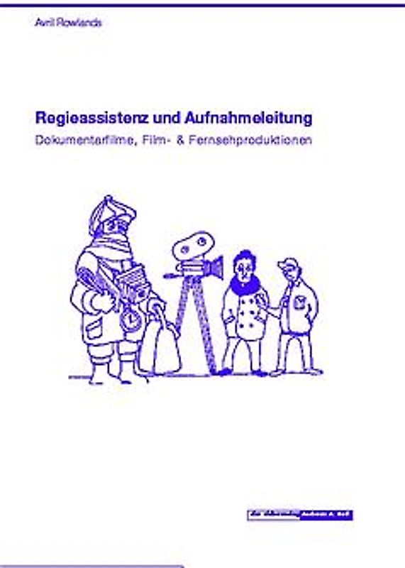 Regieassistenz und Aufnahmeleitung. Dokumentarfilm, Film- & Fernsehproduktionen