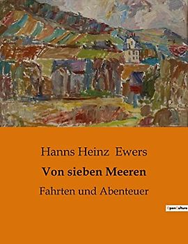 Von sieben Meeren: Fahrten und Abenteuer