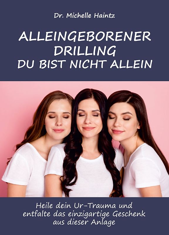 ALLEINGEBORENER DRILLING DU BIST NICHT ALLEIN