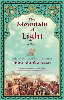 The Mountain of Light: A Novel