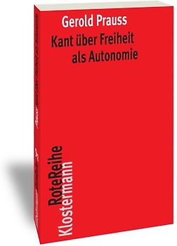 Kant über Freiheit als Autonomie
