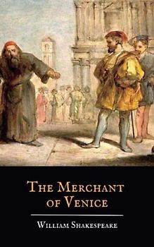 The Merchant of Venice: A Shakespeare Play (Annotated)