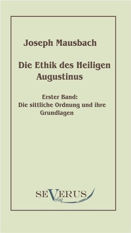 Die Ethik des heiligen Augustinus