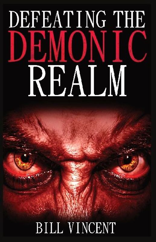 Defeating the Demonic Realm (Mass Market Paperback)