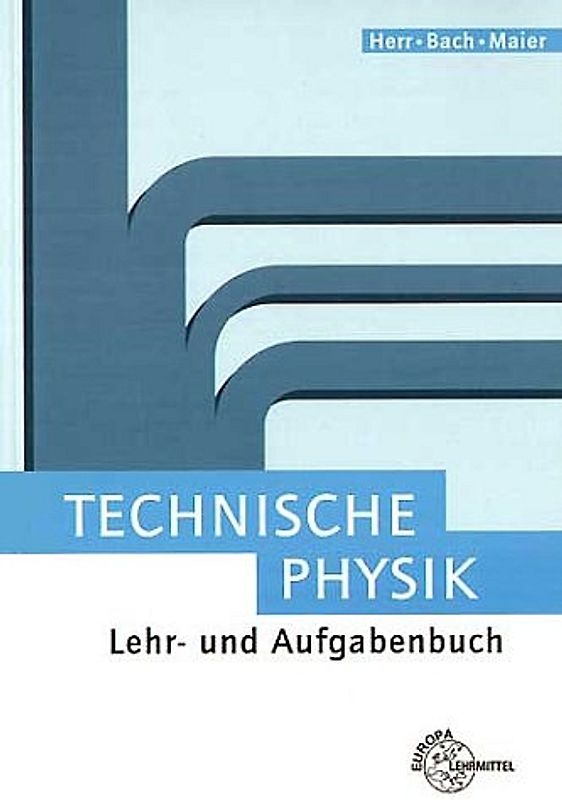 Technische Physik. Lehr- und Aufgabenbuch