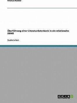 Überführung einer Literaturdatenbank in ein relationales DBMS