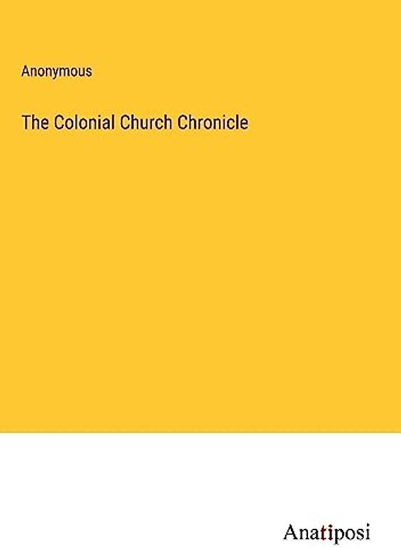 The Colonial Church Chronicle
