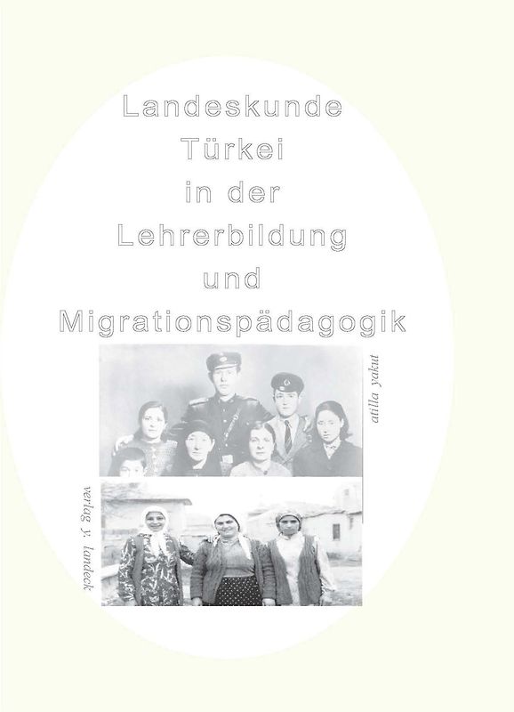 Landeskunde Türkei in der Lehrerbildung und Migrationspädagogik