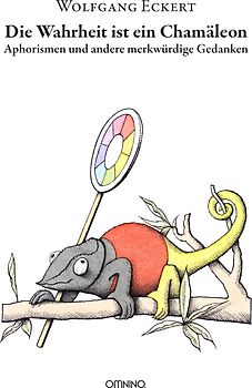 Die Wahrheit ist ein Chamäleon