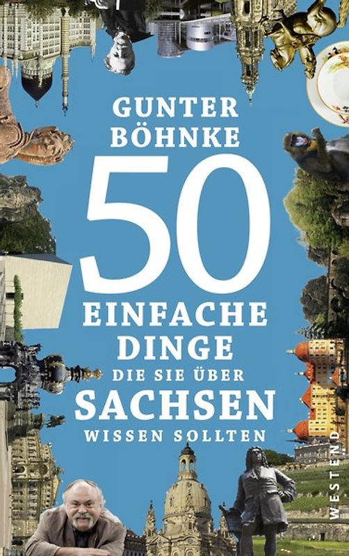 50 einfache Dinge, die Sie über Sachsen wissen sollten