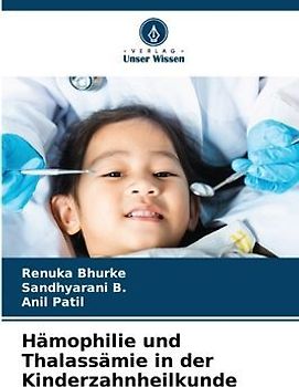 Hämophilie und Thalassämie in der Kinderzahnheilkunde