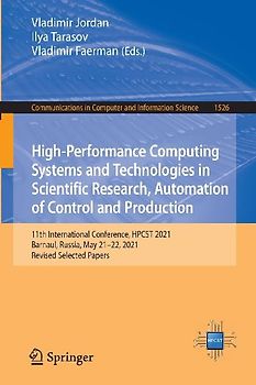 High-Performance Computing Systems and Technologies in Scientific Research, Automation of Control and Production