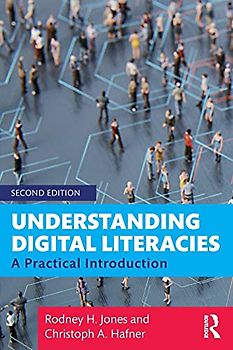 Understanding Digital Literacies: A Practical Introduction