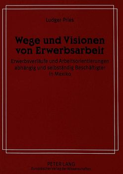 Wege und Visionen von Erwerbsarbeit