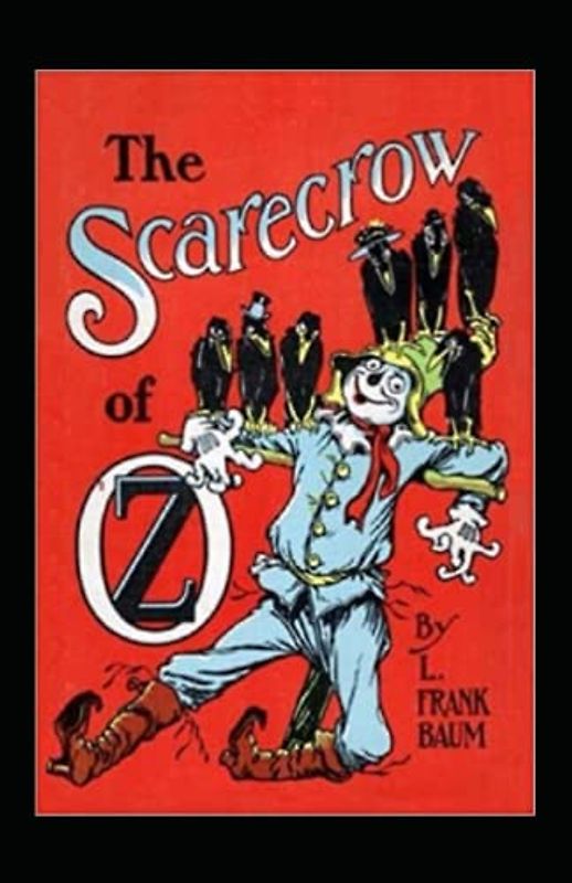 The Scarecrow of Oz Annotated