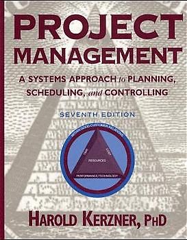 Project Management. A Systems Approach to Planning, Scheduling, and Controlling