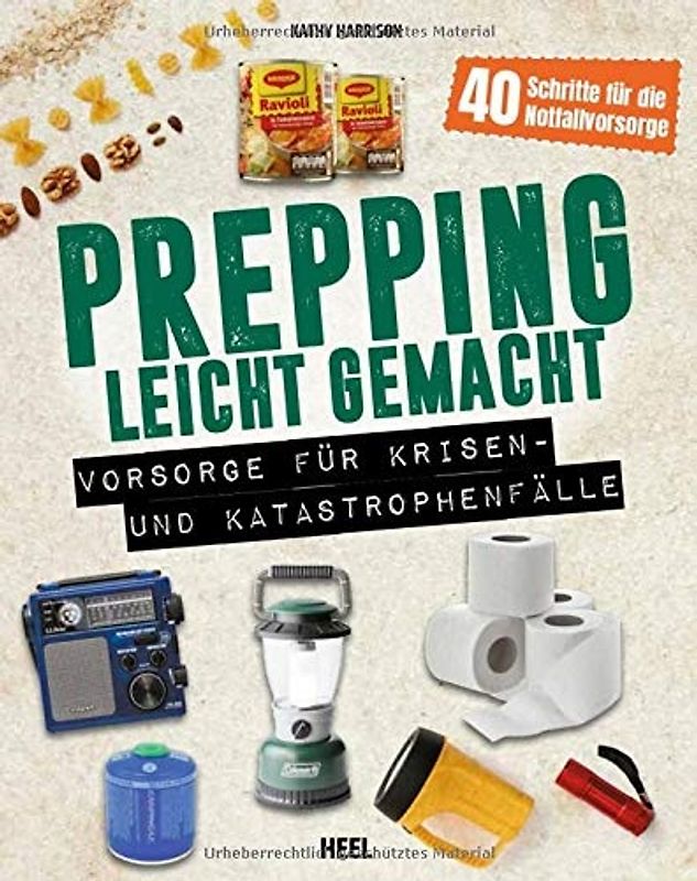 Prepping leicht gemacht - Für Prepper und die Survival Gemeinschaft