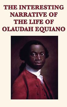 The Interesting Narrative of the Life of Olaudah Equiano