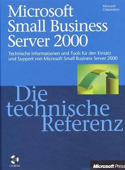 Microsoft Small Business Server 5.0 - Die technische Referenz. Technische Informationen und Tools für den Einsatz und Support von Microsoft Small Business Server 5.0