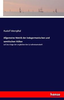 Allgemeine Metrik der indogermanischen und semitischen Völker
