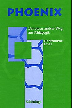 Phoenix. Der etwas andere Weg zur Pädagogik. Erziehungswissenschaften in der Sekundarstufe II in NRW u.a. / Bisherige Ausgabe