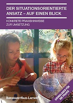 Der situationsorientierte Ansatz - Auf einen Blick