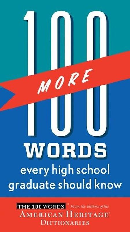 100 More Words Every High School Graduate Should Know