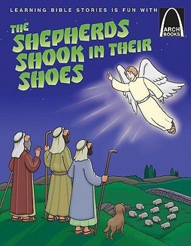 The Shepherds Shook in Their Shoes - Arch Books