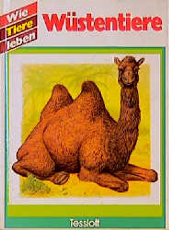 Wie Tiere leben / Wüstentiere